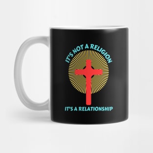 It's not a religion It's a relationship | Christian Saying Mug